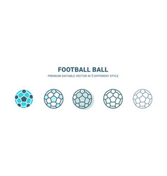 Football Ball Icon In 5 Different Style Outline