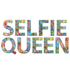 Selfie Queen Word Fun Design To Print On Tee