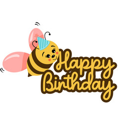 Cute Happy Birthday Bee Text