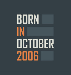 Born In October 2006 Birthday Quotes Design