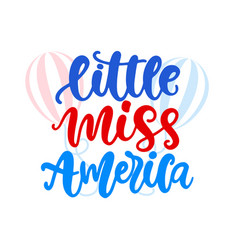 Little Miss America Hand Written Ink Lettering