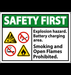 Safety First Sign Explosion Hazard Battery