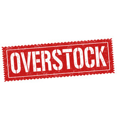 Overstock Sign Or Stamp