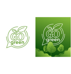 Go Green Motivation Slogan In 3d Seal