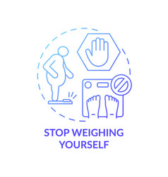 Stop Weighing Yourself Concept Icon