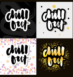 Chill Out Lettering Slogan Calligraphy Black