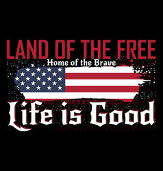 Land Of The Free And Home Brave