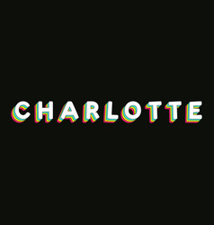 Charlotte - Retro Rainbow Typography Faded Style