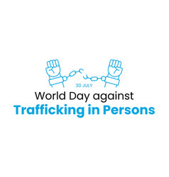 World Day Against Trafficking In Persons July 30