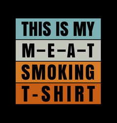 Great Gift Bbq Smoker Retro Tee - Vintage My Meat