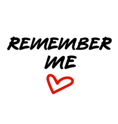 Remember Me Sign Hand Lettering Words