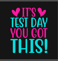 Its Test Day You Got This Funny