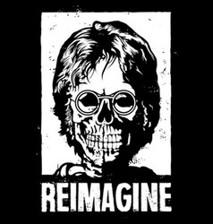 Reimagine