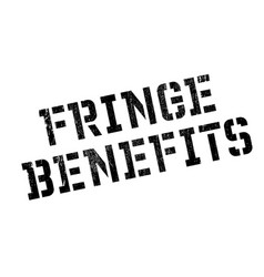 Fringe Benefits Rubber Stamp