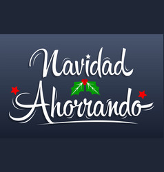 Navidad Ahorrando Christmas Saving Spanish Text