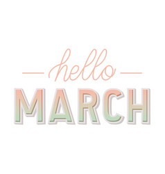 Hello March