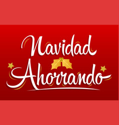 Navidad Ahorrando Christmas Saving Spanish Text