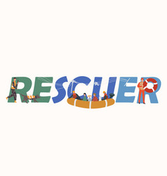 Rescuer Text Concept