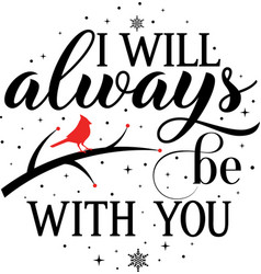 I Will Always Be With You