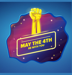 May The 4th Be With You Greeting