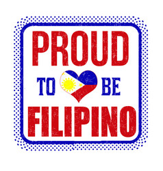 Proud To Be Filipino Sign Or Stamp