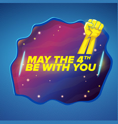 May The 4th Be With You Greeting