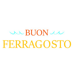 Buon Ferragosto Background