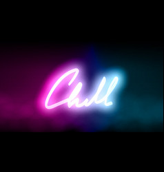 Red And Blue Neon Light Signboard Chill Text