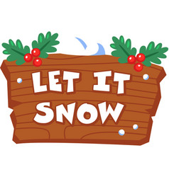 Let It Snow Christmas Signboard