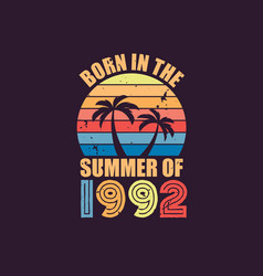 Born In The Summer Of 1992 In 1992 Summer