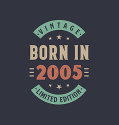 Vintage Born In 2005 Born In 2005 Retro