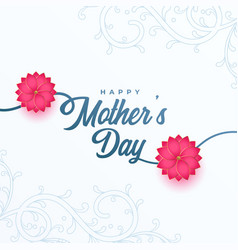 Happy Mothers Day Lovely Card Design With Flowers