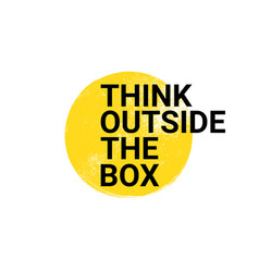 Think Outside Box Concept Business Positive