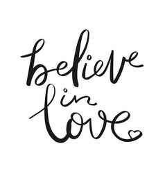 Believe In Love Quote Lettering Handwriting