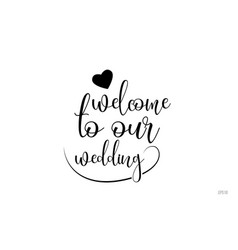 Welcome To Our Wedding Typography Text With Love