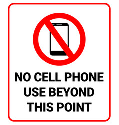 No Cell Phone Use Beyond This Point Sign