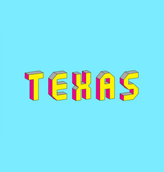 Texas Text With 3d Isometric Effect