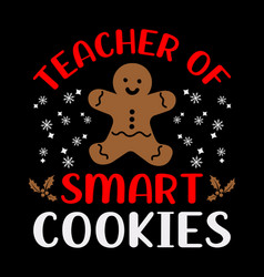 Teacher Of Smart Cookies