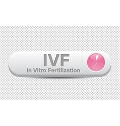 Ivf Button In Vitro Fertilization Query