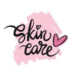 Skin Care Hand Drawn Calligraphy Quote Or Slogan