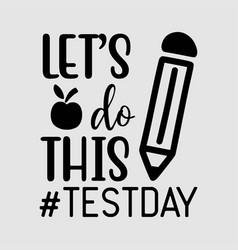 Lets Do This Test Day State Testing Teacher