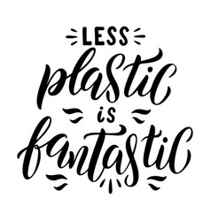 Less Plastic Is Fantastic Lettering Card Plastic