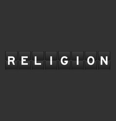 Black Color Analog Flip Board With Word Religion