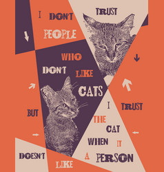 I Do Not Trust People Who Do Not Like Cats