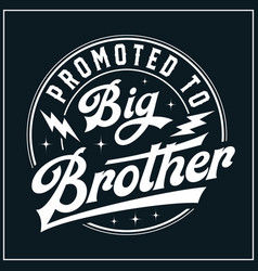 Promoted To Big Brother Svg New