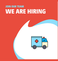 Join Our Team Business Company Ambulance We