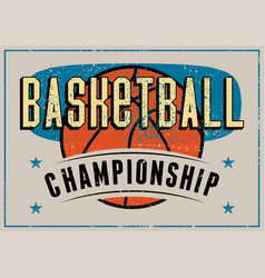 Basketball Championship Vintage Grunge Poster