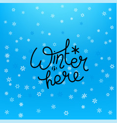 Winter Is Here Lettering Inscription Logo