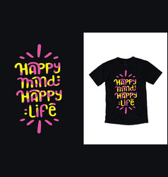 Happy Mind Life Typography T Shirt Design