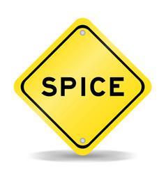 Yellow Color Transportation Sign With Word Spice